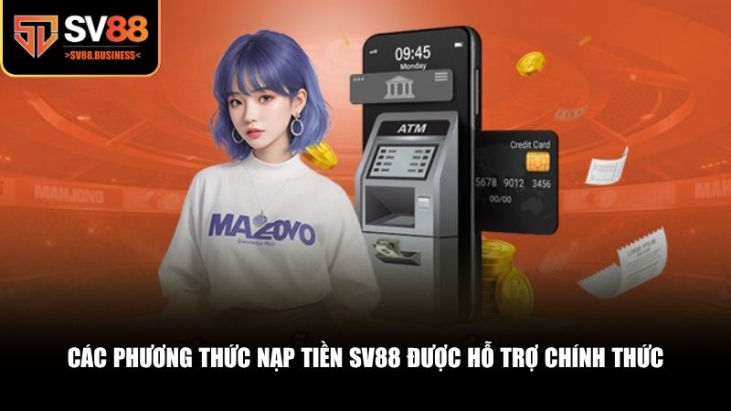 SV88 cung cấp nhiều phương thức thanh toán khác nhau