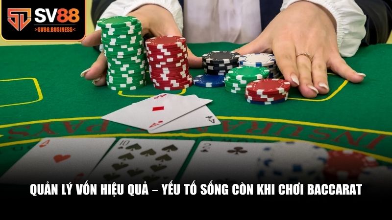 Quản lý vốn là phần không thể thiếu trong danh sách những lưu ý khi chơi Baccarat