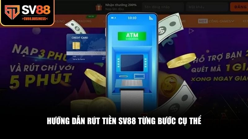 Dưới đây là hướng dẫn chi tiết cách rút tiền SV88