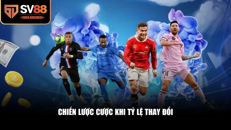 Tỷ lệ cược thay đổi không phải là nguy cơ, mà có thể là cơ hội